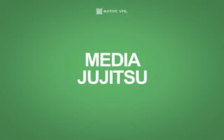 MEDIA
JUJITSU
 