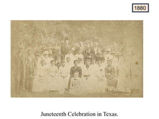 Juneteenth Celebration in Texas.
1880
 