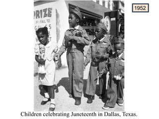 1952
Children celebrating Juneteenth in Dallas, Texas.
 