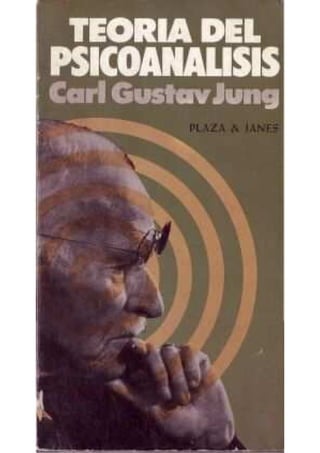 jung-carl-gustav-teoria-del-psicoanalisis.pdf