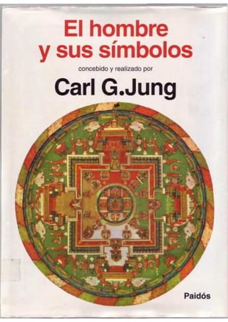 Jung carl gustav   el hombre y sus simbolos