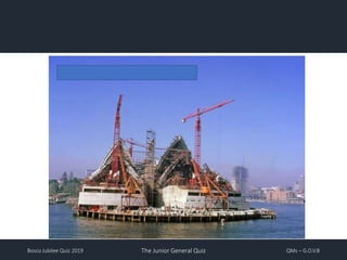 Bosco Jubilee Quiz 2019 The Junior General Quiz QMs – G.O.V.B
 