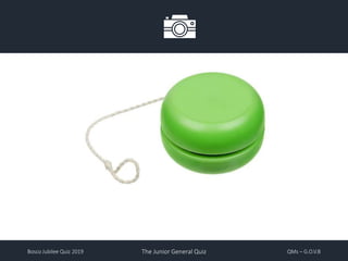 Bosco Jubilee Quiz 2019 The Junior General Quiz QMs – G.O.V.B
 