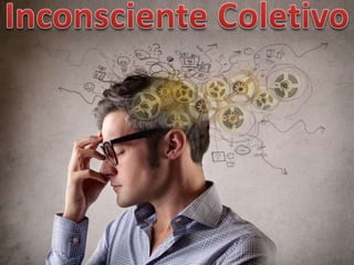 Jung – Inconsciente Coletivo
