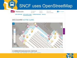 10
SNCF uses OpenStreetMap
 