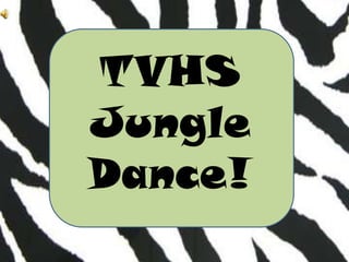TVHS Jungle Dance! 