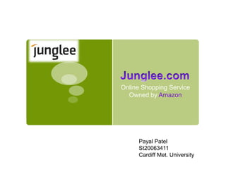 Online Shopping Service
Owned by Amazon
Payal Patel
St20063411
Cardiff Met. University
 
