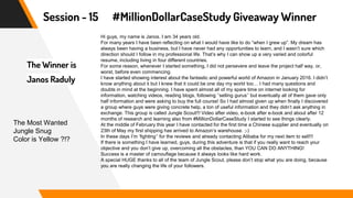 Session - 15 #MillionDollarCaseStudy Giveaway Winner
The Winner is
Janos Raduly
The Most Wanted
Jungle Snug
Color is Yellow ?!?
Hi guys, my name is Janos. I am 34 years old.
For many years I have been reflecting on what I would have like to do “when I grew up”. My dream has
always been having a business, but I have never had any opportunities to learn, and I wasn’t sure which
direction should I follow in my professional life. That’s why I can show up a very varied and colorful
resume, including living in four different countries.
For some reason, whenever I started something, I did not persevere and leave the project half way, or,
worst, before even commencing.
I have started showing interest about the fantastic and powerful world of Amazon in January 2016. I didn’t
know anything about it but I knew that it could be one day my world too… I had many questions and
doubts in mind at the beginning. I have spent almost all of my spare time on internet looking for
information, watching videos, reading blogs, following ‘’selling gurus’’ but eventually all of them gave only
half information and were asking to buy the full course! So I had almost given up when finally I discovered
a group where guys were giving concrete help, a ton of useful information and they didn’t ask anything in
exchange. This group is called Jungle Scout!!! Video after video, e-book after e-book and about after 12
months of research and learning also from #MillionDollarCaseStudy I started to see things clearly.
At the middle of February this year I have contacted for the first time a Chinese supplier and eventually on
23th of May my first shipping has arrived to Amazon’s warehouse. ;-)
In these days I’m ‘fighting’’ for the reviews and already contacting Alibaba for my next item to sell!!!
If there is something I have learned, guys, during this adventure is that if you really want to reach your
objective and you don’t give up, overcoming all the obstacles, than YOU CAN DO ANYTHING!
Success is a master of camouflage because it always looks like hard work.
A special HUGE thanks to all of the team of Jungle Scout, please don’t stop what you are doing, because
you are really changing the life of your followers.
 