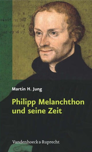 Martin H. Jung

Philipp Melanchthon
und seine Zeit


Vandenhoeck & Ruprecht
 