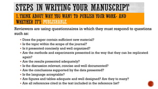 PUBLISHABLE.
Reviewers are using questionnaires in which they must respond to questions
such as:
 Does the paper contain ...