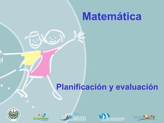 Matemática  Planificación y evaluación 