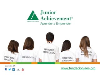 www.fundacionjaes.org
Las redes JA:
 