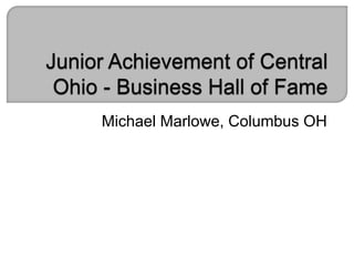 Michael Marlowe, Columbus OH
 