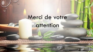 Merci de votre
attention

 