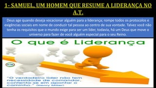 Deus age quando deseja vocacionar alguém para a liderança; rompe todos os protocolos e
exigências sociais em nome de conduzir tal pessoa ao centro de sua vontade. Talvez você não
tenha os requisitos que o mundo exige para ser um líder, todavia, há um Deus que move o
universo para fazer de você alguém especial para o seu Reino.
 