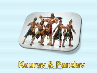 Qui9 Grand Annual Season 5
 