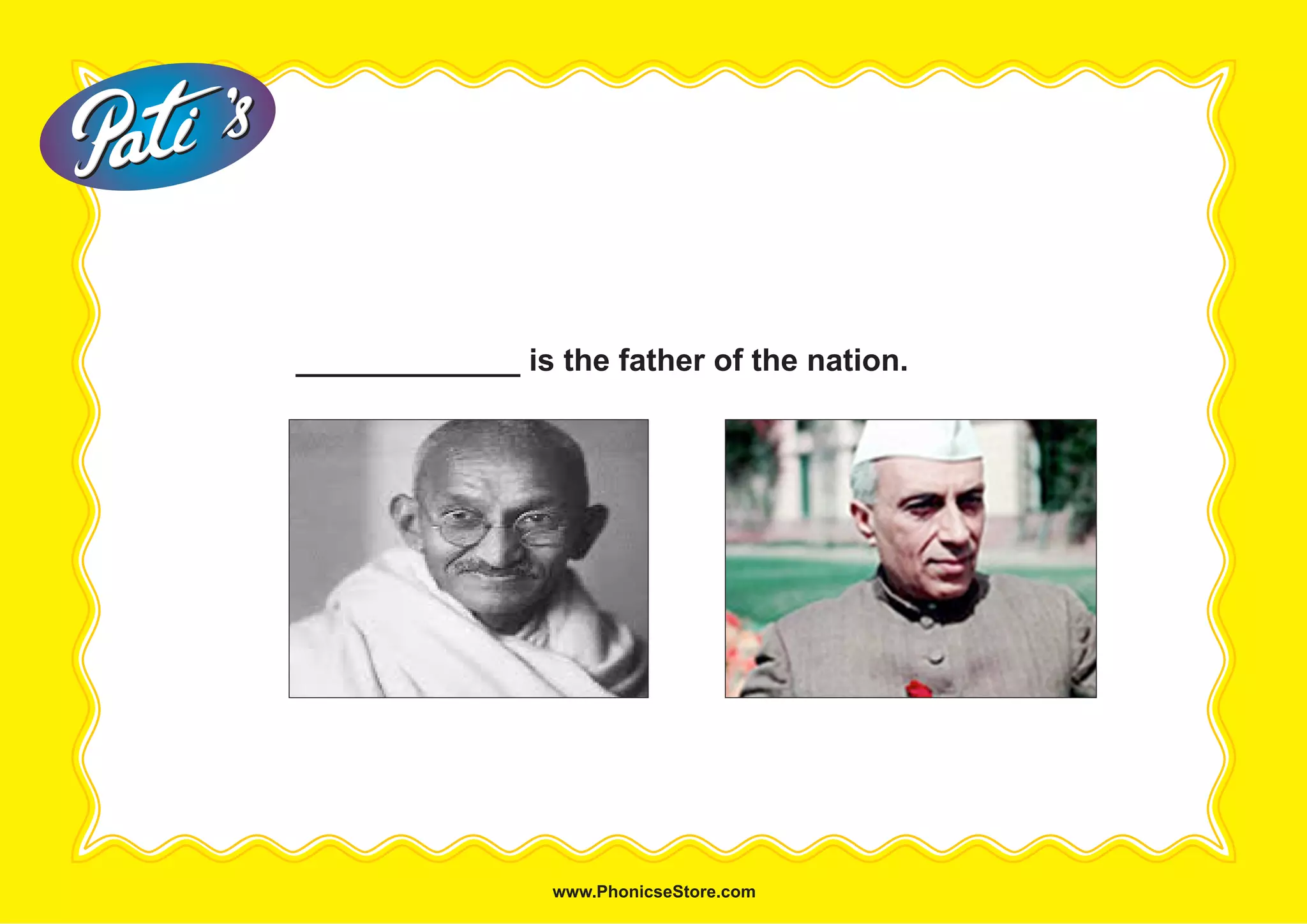 _____________ is the father of the nation.
 