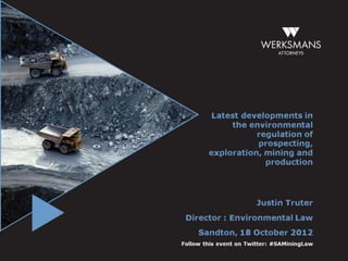 Werksmans Director Justin Truter Speaking Notes - Junior Mining & Exploration Conference - 8th Nov 2012
