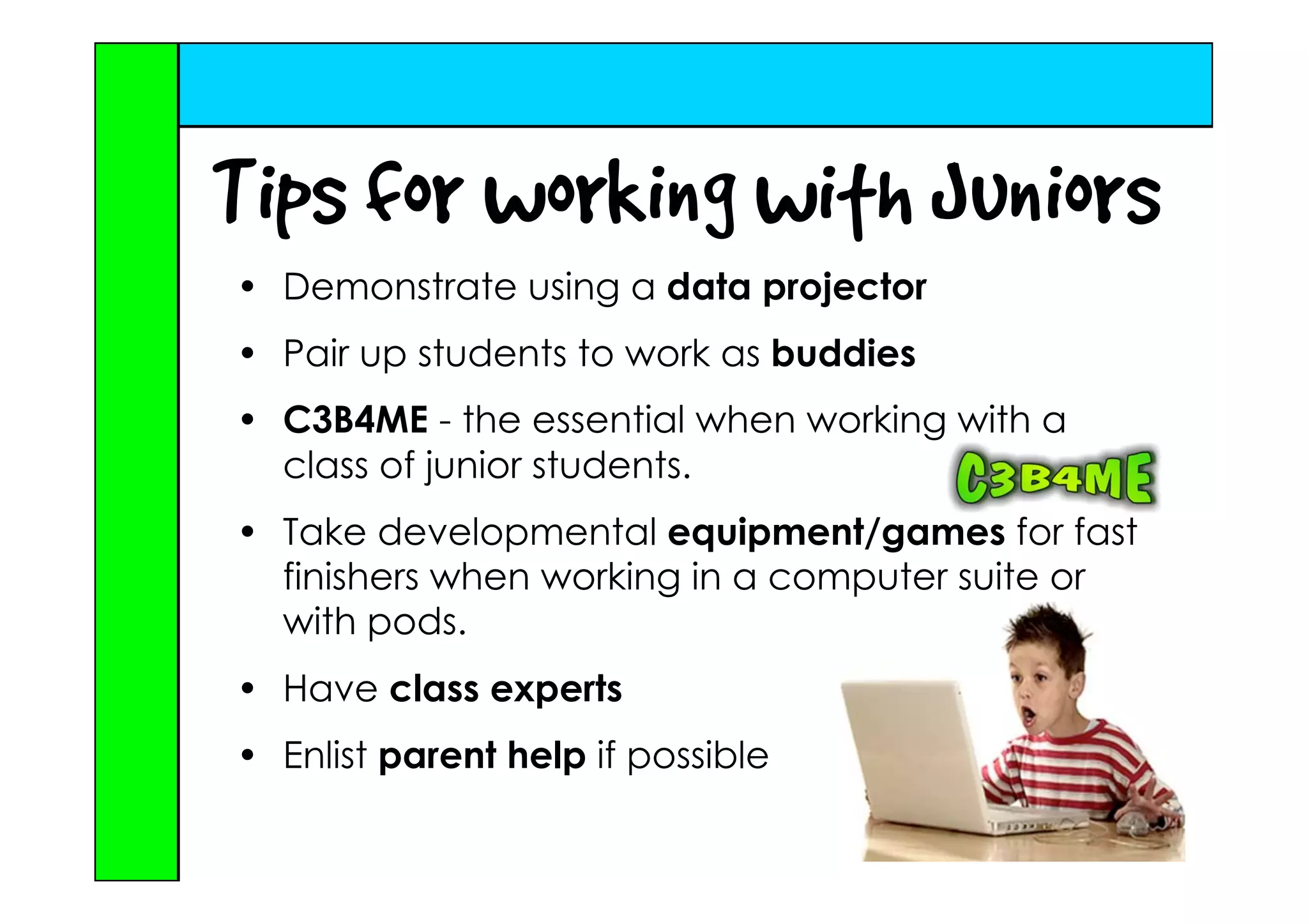 Juniors can do \"IT\" - Ideas for the Implementation of ICT with Juniors
