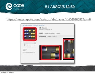 A1 ABACUS $2:59


       https://itunes.apple.com/nz/app/al-abacus/id406078581?mt=8




Sunday, 7 April 13
 