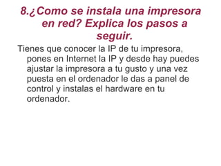 5.El router o el enrutador Enrutador, encaminador. Dispositivo hardware o software para interconexión de redes de computadoras que opera en la capa tres. 