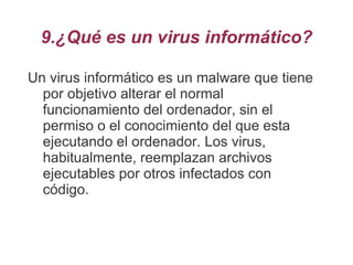 6.¿Qué es una red inalámbrica y como funciona? Es un término que se utiliza en informática para designar la conexión de nodos sin necesidad de una conexión física (cables), ésta se da por medio de ondas electromagnéticas 