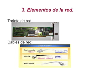2.2 Tipos de redes informáticas  b) Según el medio físico utilizado 