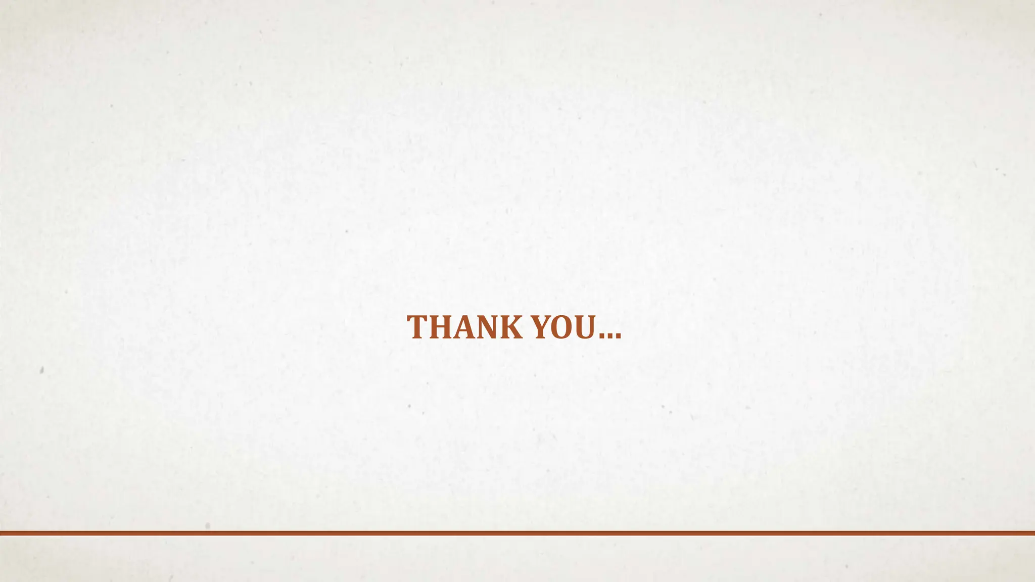 THANK YOU…
 