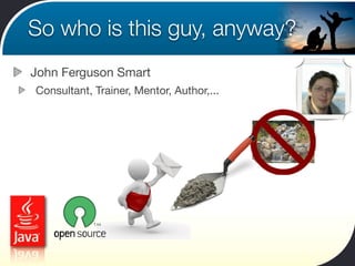 So who is this guy, anyway?
John Ferguson Smart
Consultant, Trainer, Mentor, Author,...
 
