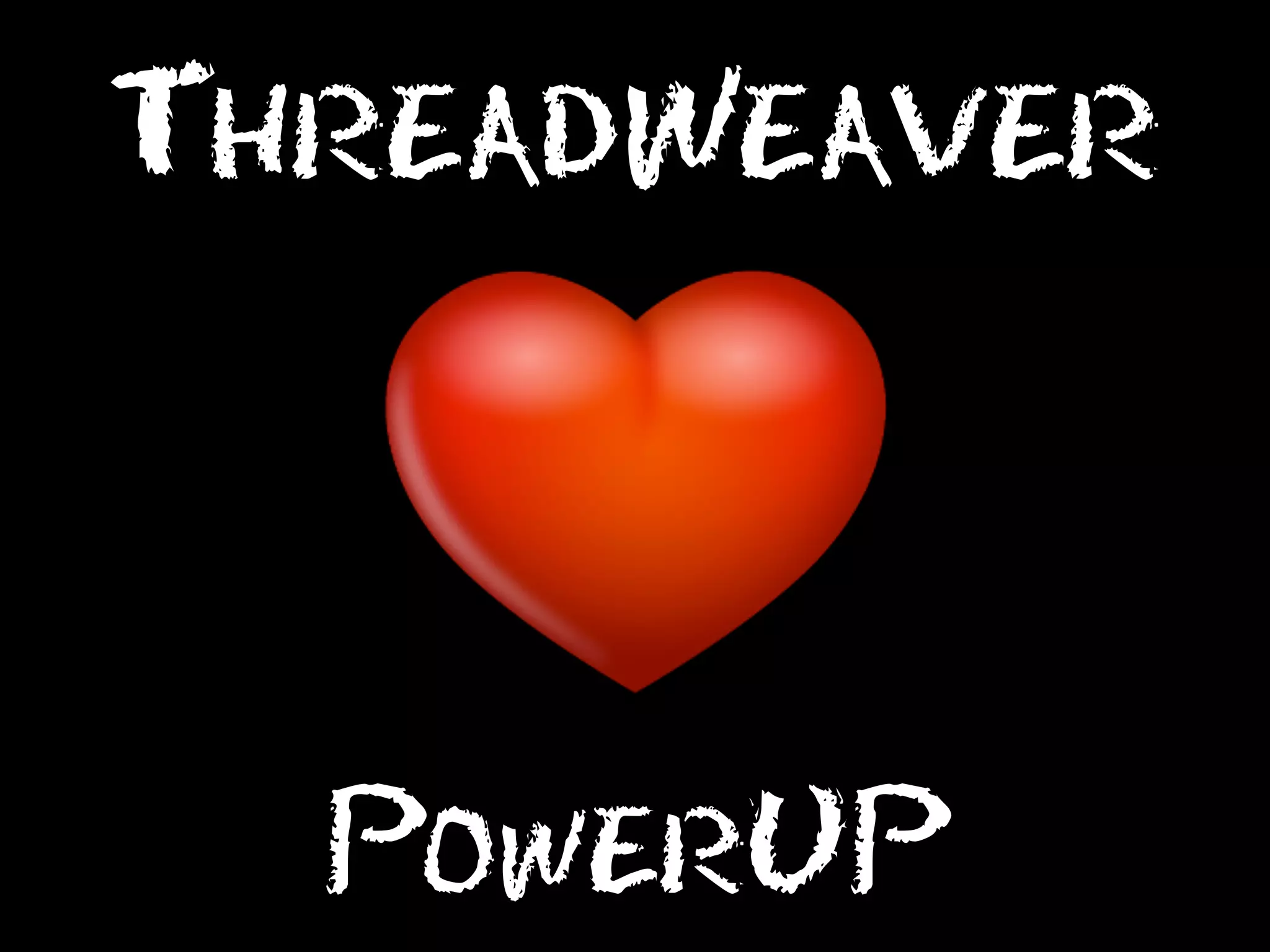 ThreadWeaver

PowerUP

 
