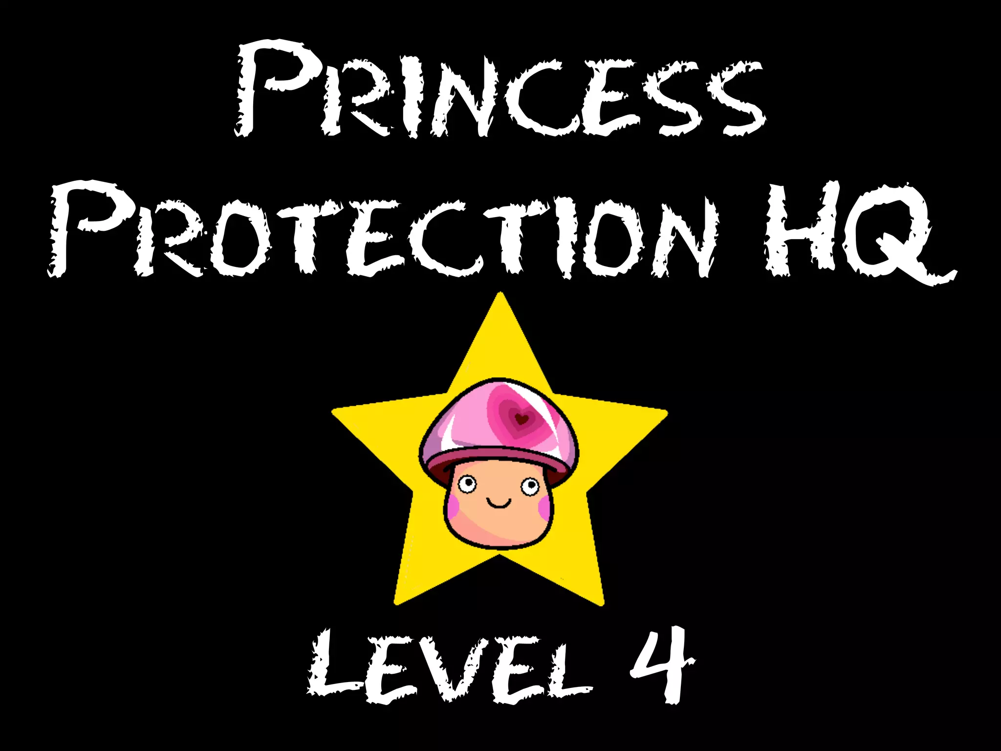 Princess
Protection HQ

Level 4

 