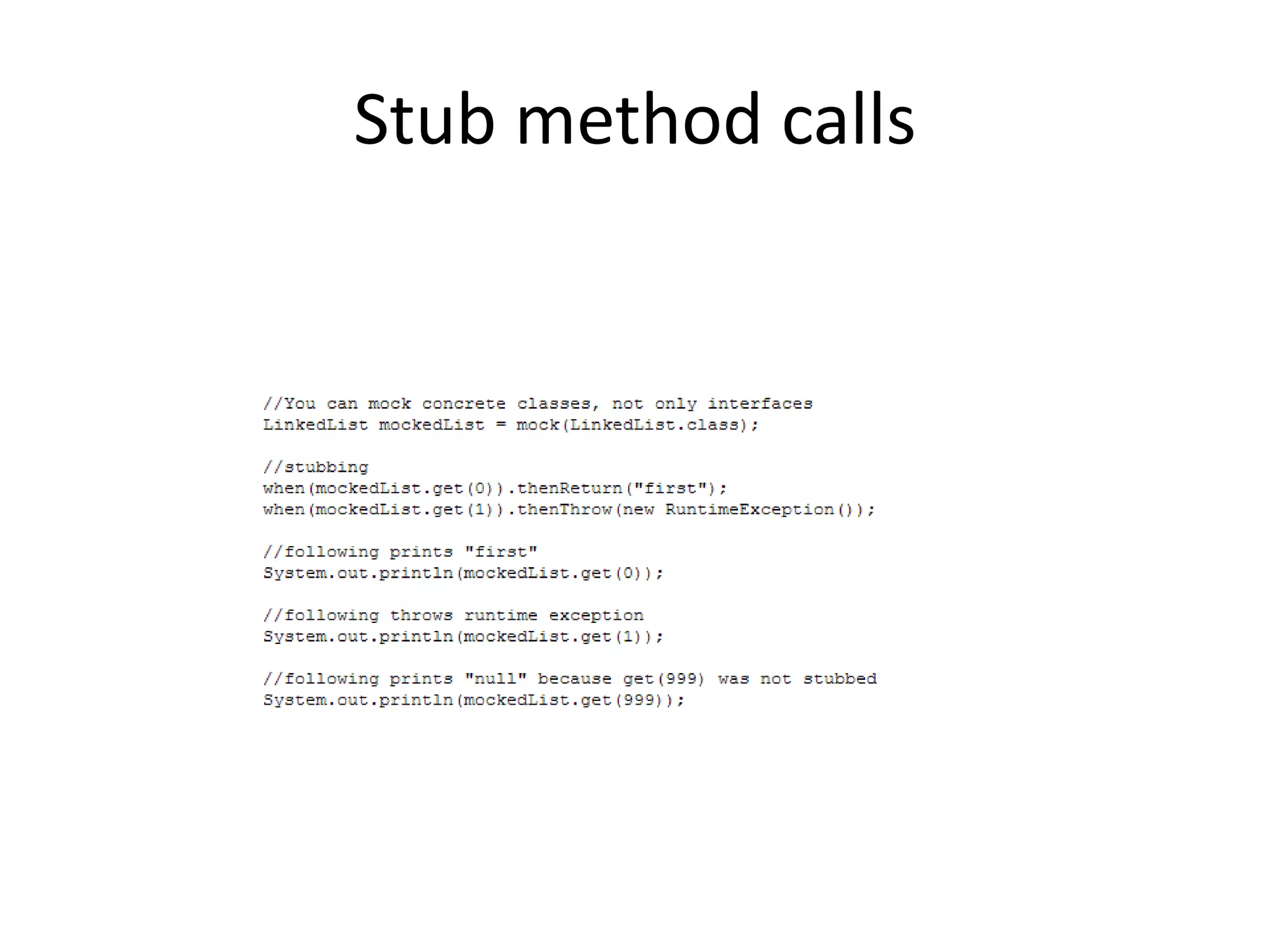 Stub method calls
 