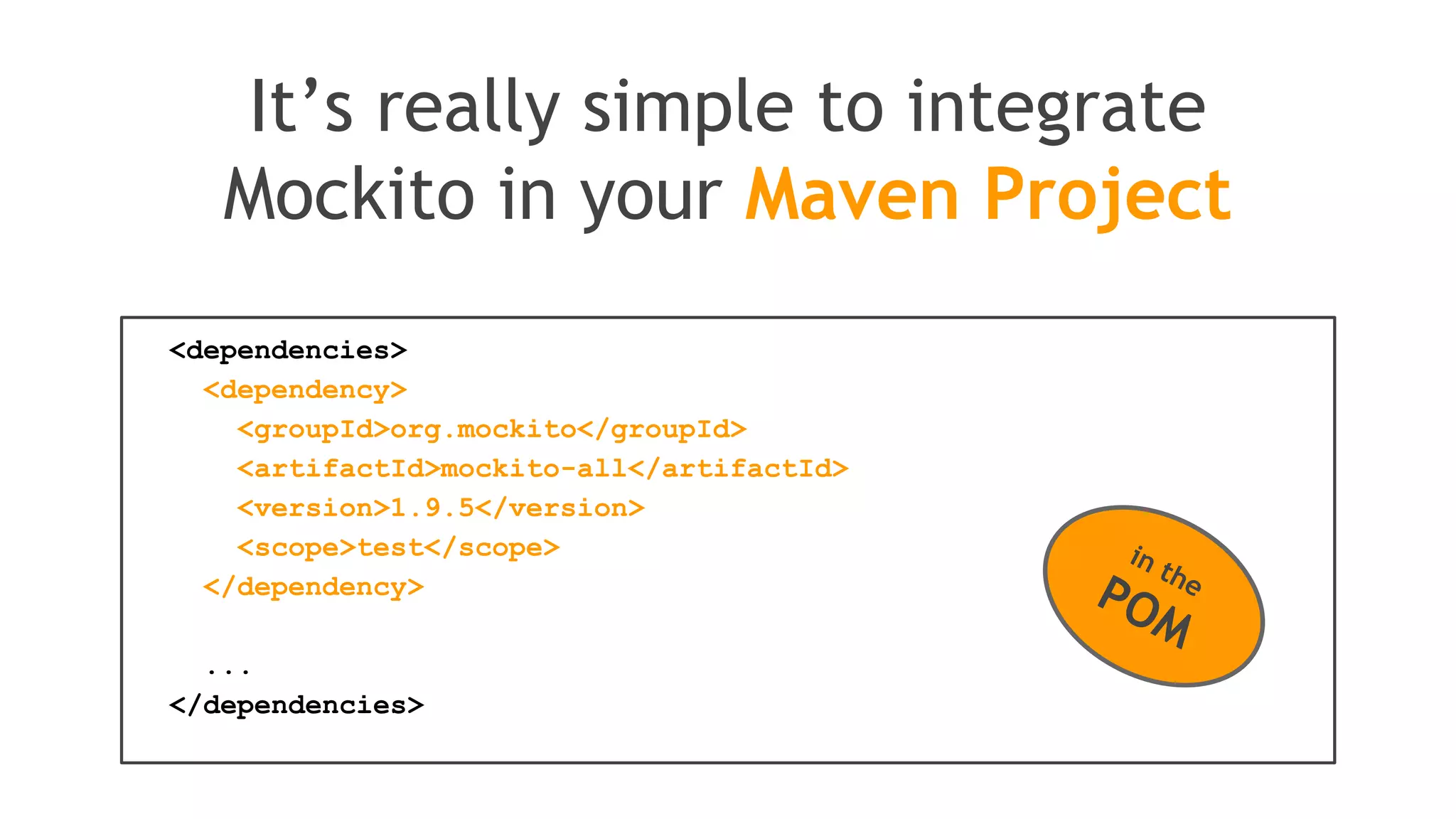 Once created, mock will
remember all interactions
Then you can selectively verify
whatever interaction you are
interested in
 