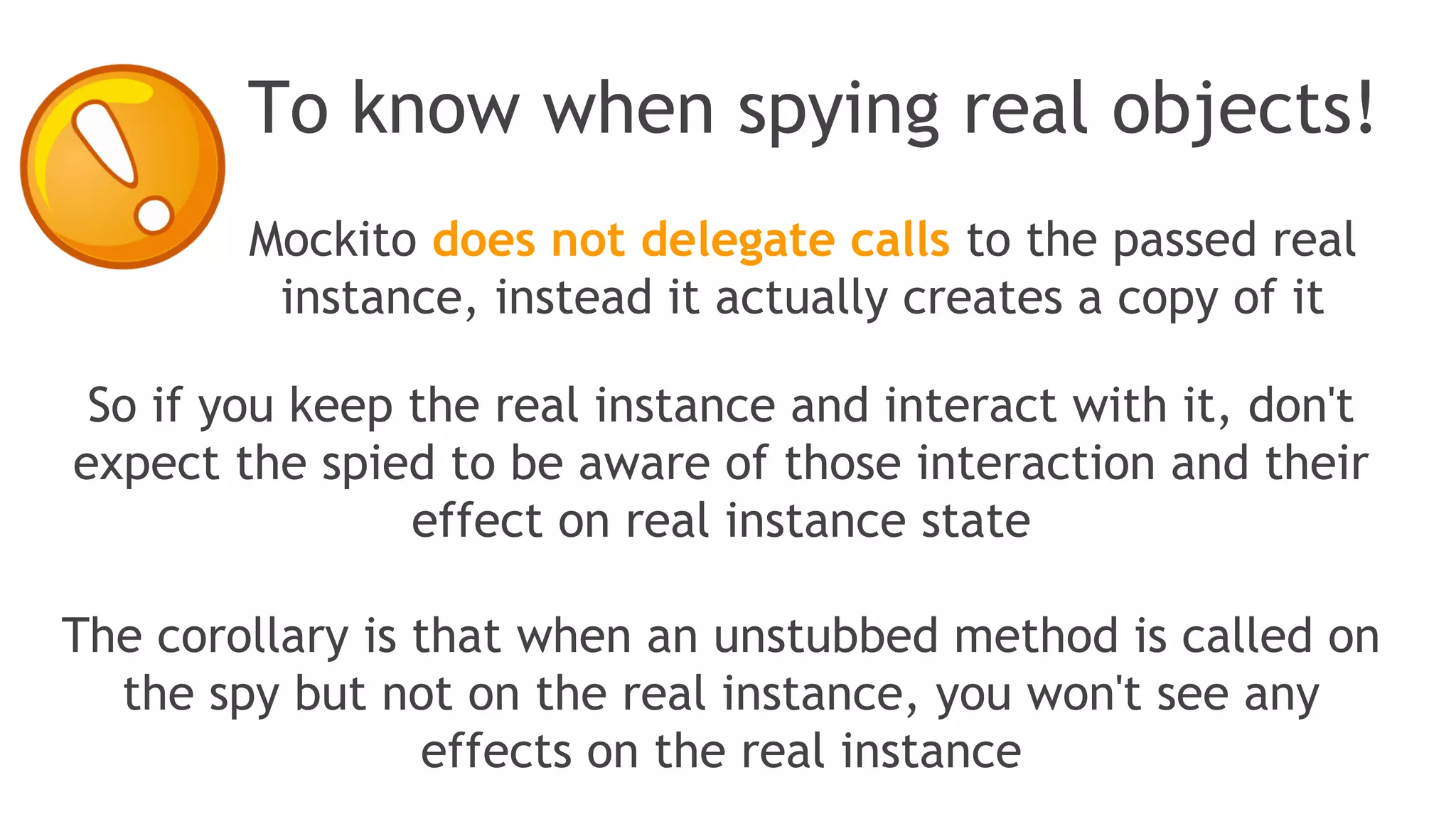 Sources
http://junit.org/
http://en.wikipedia.org/wiki/JUnit
http://docs.mockito.googlecode.com/hg/org/mockito/Mockito.html
https://code.google.com/p/mockito/
http://en.wikipedia.org/wiki/Mockito
http://www.martinfowler.com/bliki/TestDouble.html
 