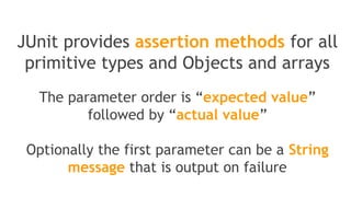 > Assertions
(and Matchers…)
 