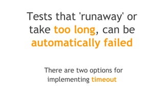 If for some reason, you don't
want a test to fail, you just want
it ignored, you temporarily
disable a test
@Ignore("Test is ignored as a demonstration")
@Test
public void testSane() {
assertThat(1, is(1));
}
 