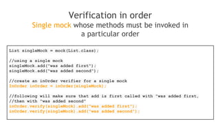 Sometimes we need to stub with
different return value/exception
for the same method call, we need
to stub consecutive calls (iterator-
style stubbing)
 
