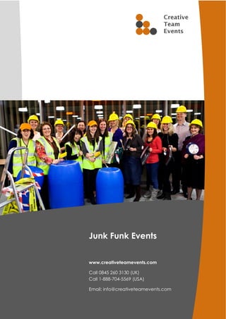 Junk Funk Events


www.creativeteamevents.com

Call 0845 260 3130 (UK)
Call 1-888-704-5569 (USA)

Email: info@creativeteamevents.com
 