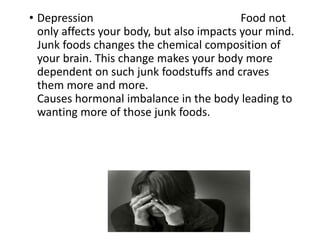 junk food and its side effects and hazards | PPTX