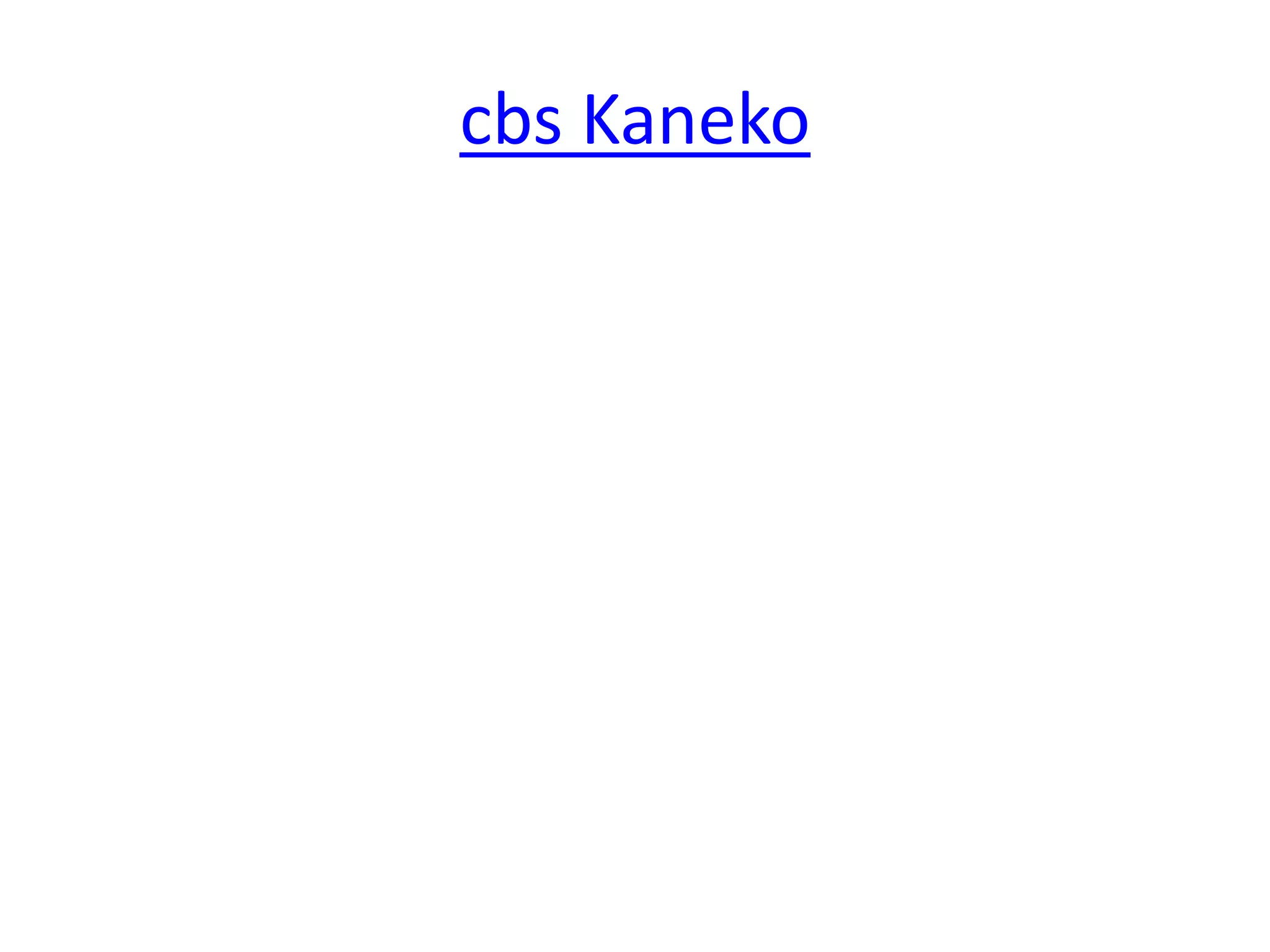 cbs Kaneko
 