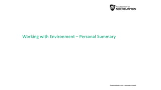 Working with Environment – Personal Summary
 