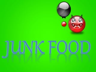 Junk food and healty food