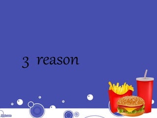 3 reason
 