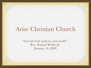 Arise Christian Church ,[object Object],[object Object],[object Object]