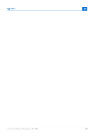 Appendix 47
Junk Removal Business Plan | Business Plan 2023 4/49
 