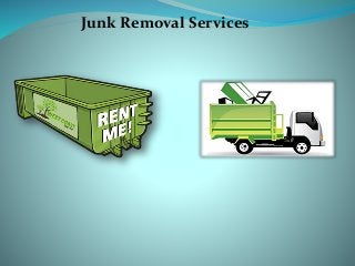 Junk Removal Services
 