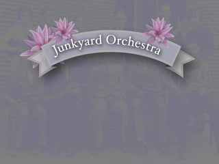 Junkyard Orchestra