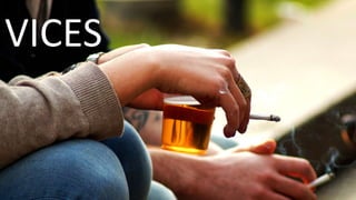 VICES
 