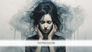 DEPRESSION
 