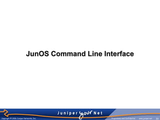 JunOS Jumstart 01 - JunOS Overview.ppt